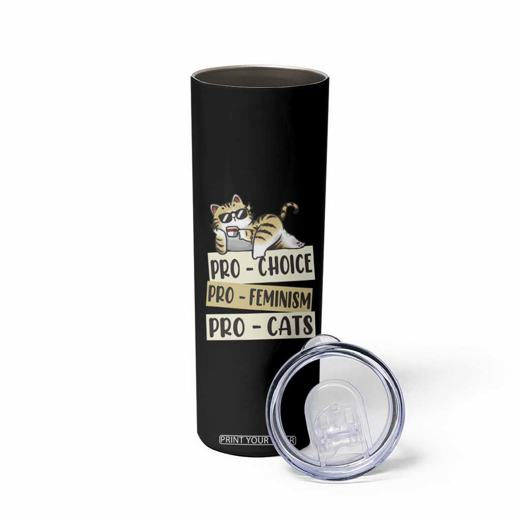 Feminist Skinny Tumbler Pro Choice Pro Feminism Pro Cats Funny Cat Coffee TS09 Print Your Wear