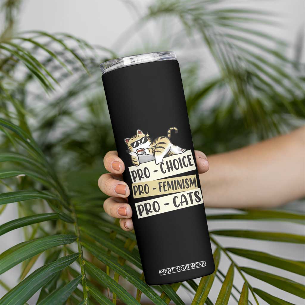 Feminist Skinny Tumbler Pro Choice Pro Feminism Pro Cats Funny Cat Coffee TS09 Print Your Wear