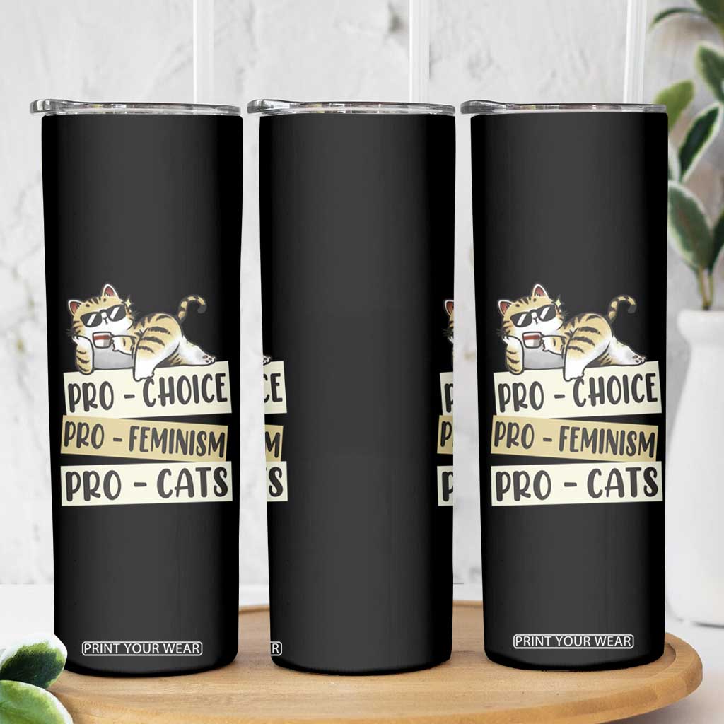Feminist Skinny Tumbler Pro Choice Pro Feminism Pro Cats Funny Cat Coffee TS09 Print Your Wear
