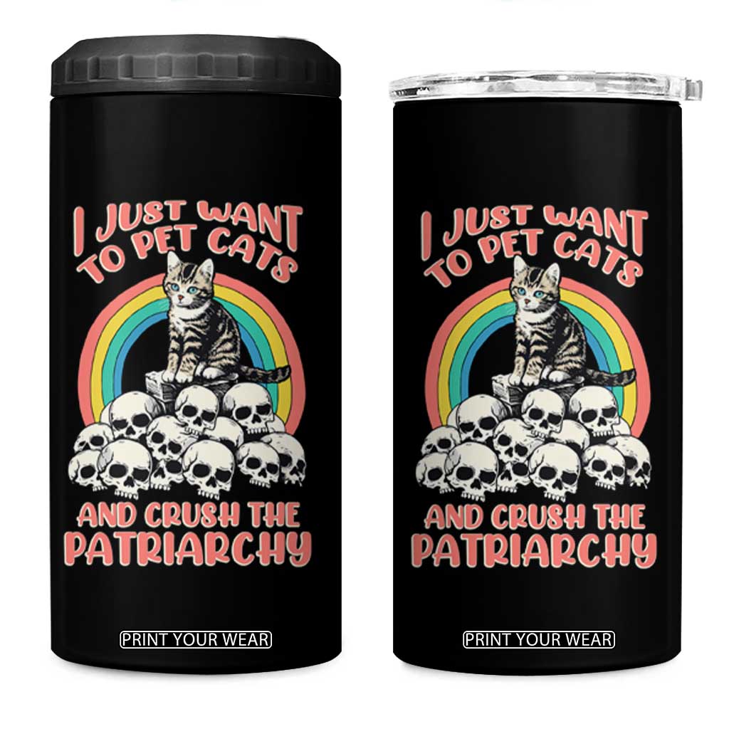 Feminist 4 in 1 Can Cooler Tumbler I Just Want To Pet Cats and Crush The Patriarchy TS09 One Size: 16 oz Black Print Your Wear