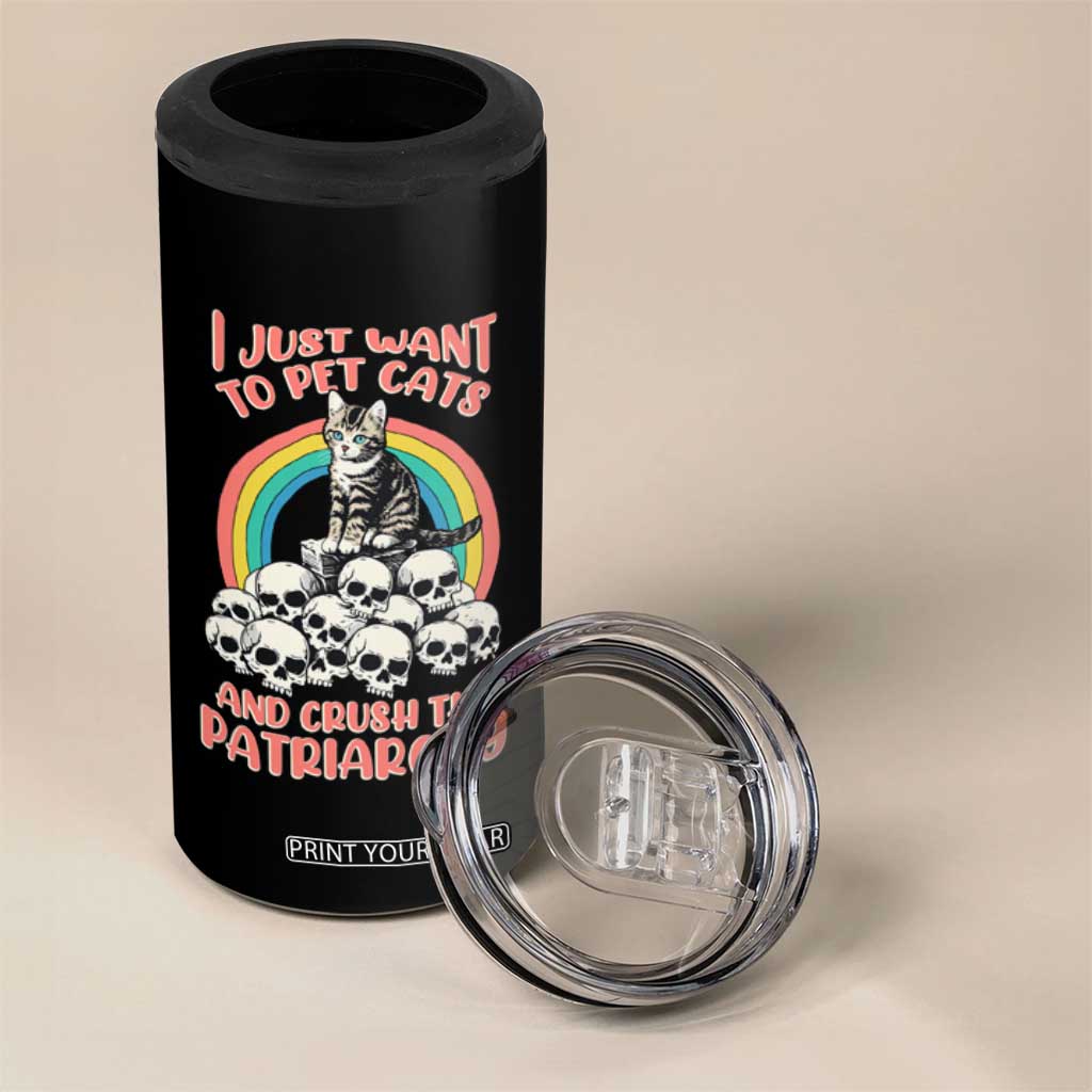 Feminist 4 in 1 Can Cooler Tumbler I Just Want To Pet Cats and Crush The Patriarchy TS09 Print Your Wear