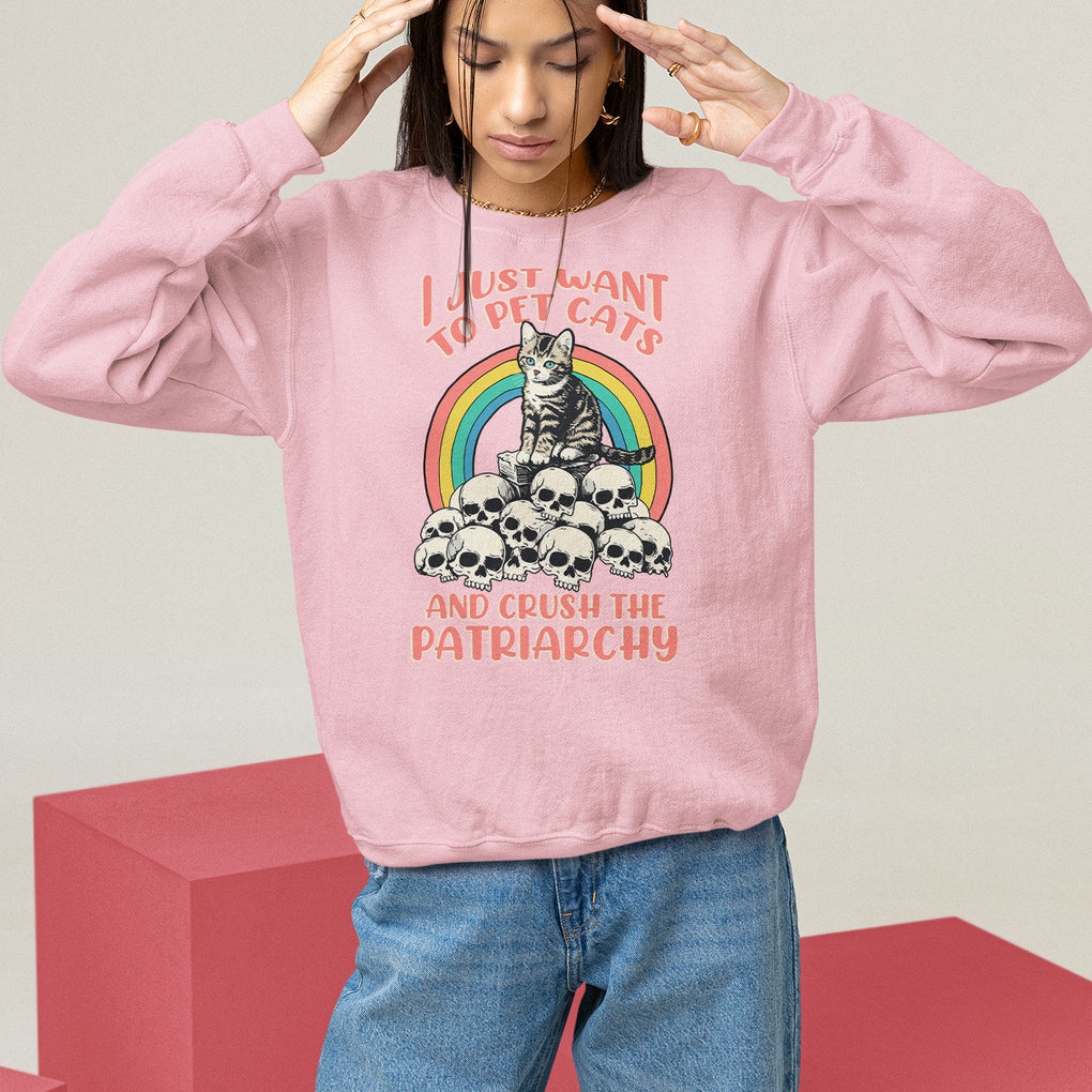 Feminist Sweatshirt I Just Want To Pet Cats and Crush The Patriarchy TS09 Light Pink Printyourwear
