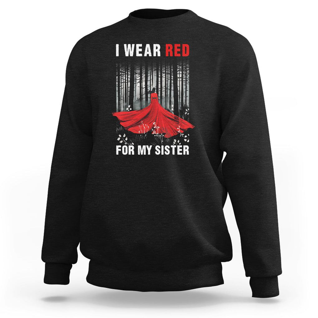 MMIW Sweatshirt I Wear Red For My Sister Native American TS09 Black Printyourwear