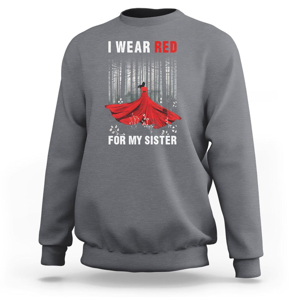 MMIW Sweatshirt I Wear Red For My Sister Native American TS09 Charcoal Printyourwear