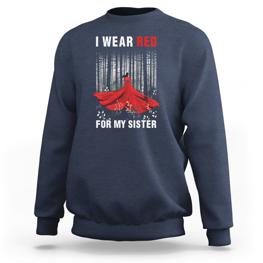 MMIW Sweatshirt I Wear Red For My Sister Native American TS09 Navy Printyourwear