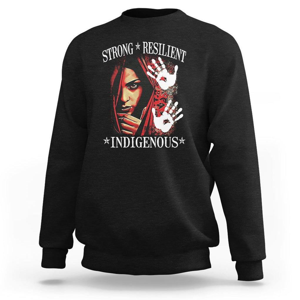 MMIW Sweatshirt Strong Resilient Indigenous Women Native American TS09 Black Printyourwear