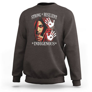 MMIW Sweatshirt Strong Resilient Indigenous Women Native American TS09 Dark Chocolate Printyourwear