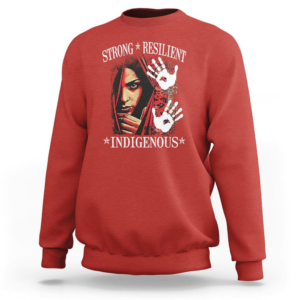 MMIW Sweatshirt Strong Resilient Indigenous Women Native American TS09 Red Printyourwear