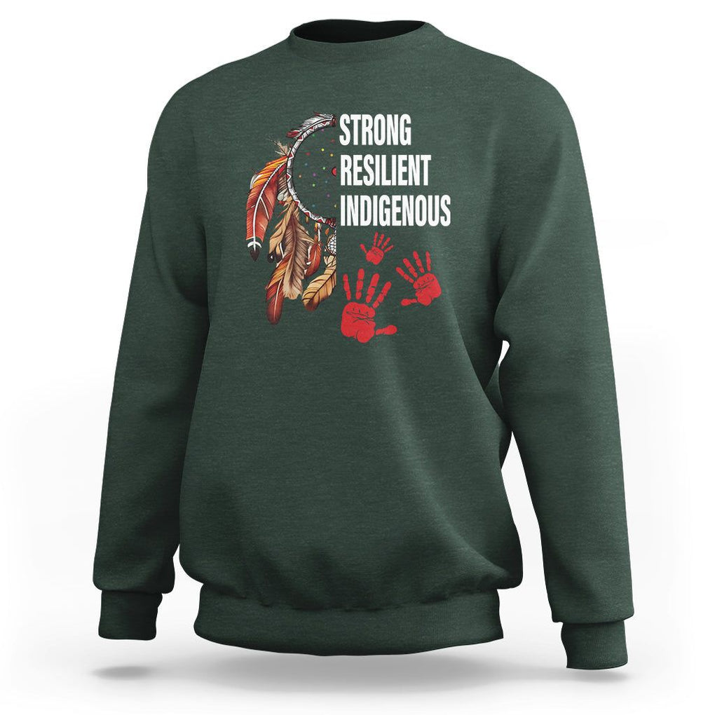 MMIW Sweatshirt Strong Resilient Indigenous Women Native American TS09 Dark Forest Green Printyourwear