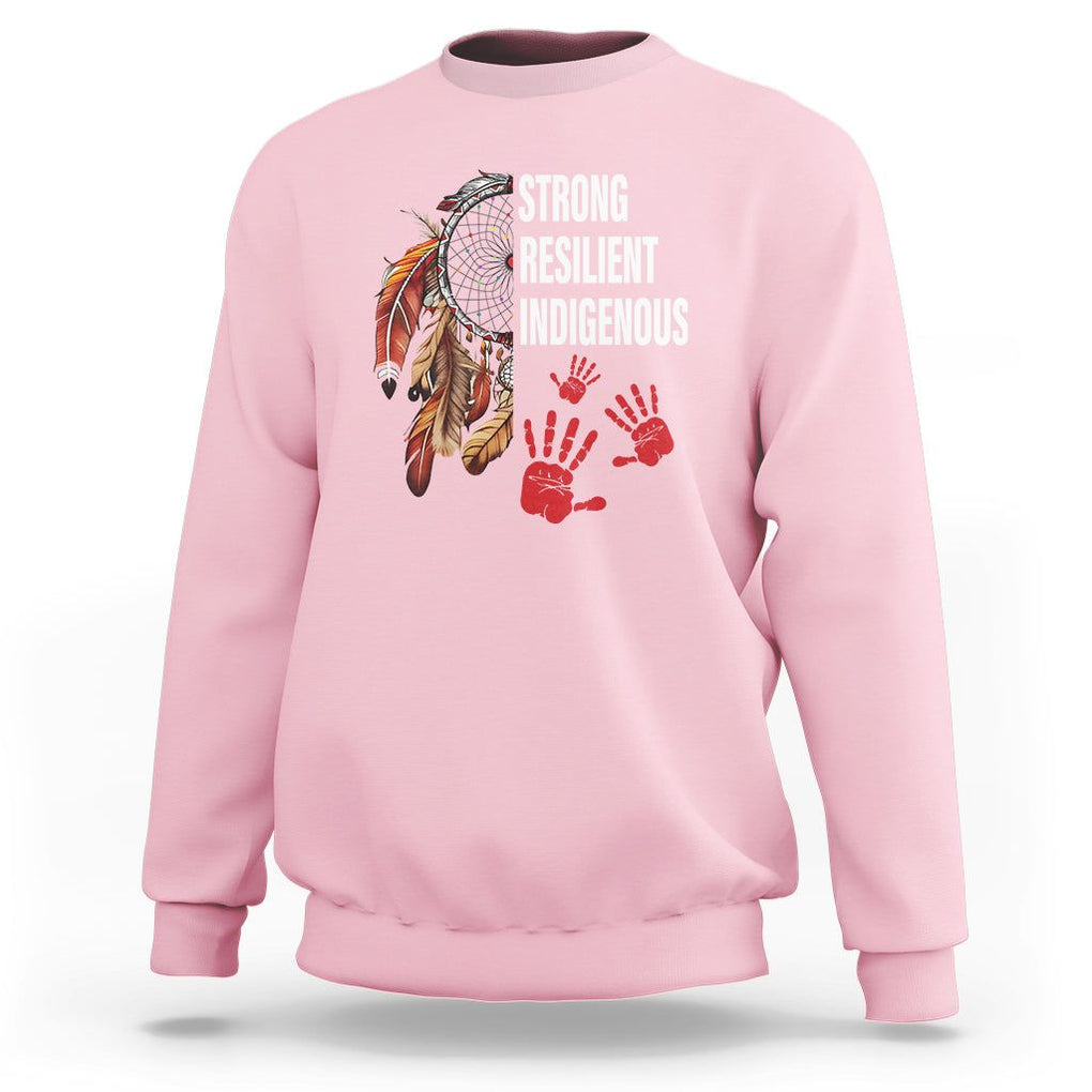MMIW Sweatshirt Strong Resilient Indigenous Women Native American TS09 Light Pink Printyourwear