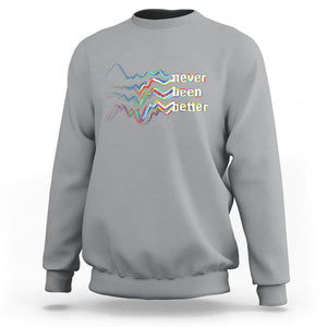 Mental Health Sweatshirt Existential Dread Never Been Better Vaporwave Typography Aesthetic TS09 Sport Gray Printyourwear