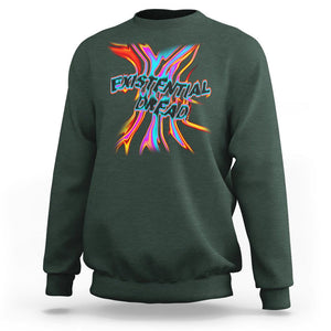 Mental Health Sweatshirt Existential Dread Liquid Melting Typography TS09 Dark Forest Green Printyourwear