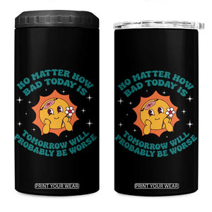 Mental Health Crisis 4 in 1 Can Cooler Tumbler Tomorrow Will Probably Be Worse Existential Dread TS09 One Size: 16 oz Black Print Your Wear