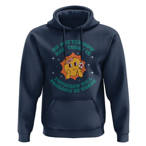 Mental Health Crisis Hoodie Tomorrow Will Probably Be Worse Existential Dread TS09 Navy Printyourwear