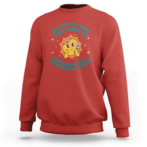 Mental Health Crisis Sweatshirt Tomorrow Will Probably Be Worse Existential Dread TS09 Red Printyourwear