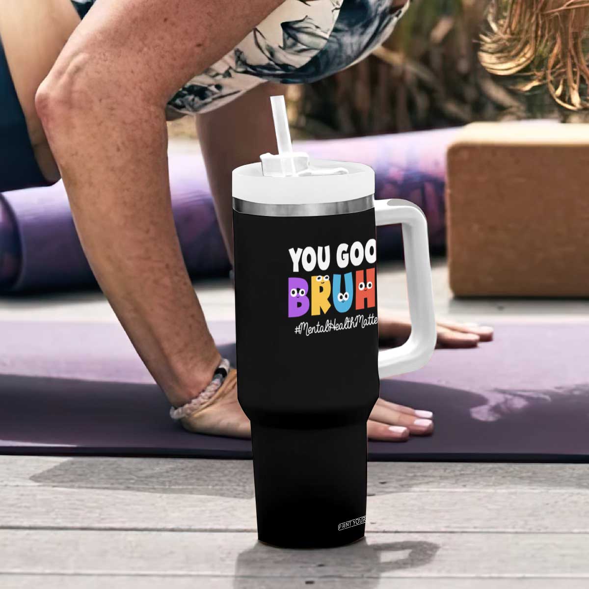 Mental Health Awareness Tumbler With Handle You Good Bruh? Counselor Therapist TS09 Print Your Wear