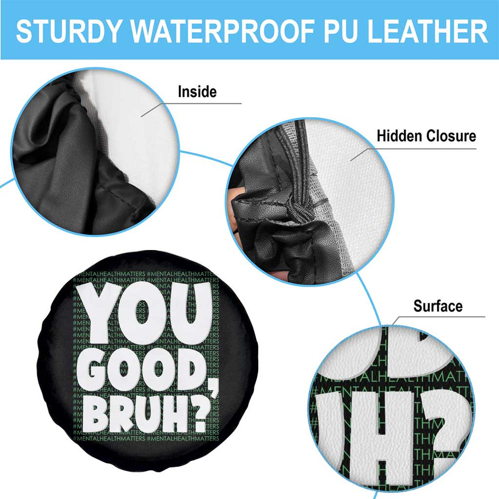 Mental Health Awareness Spare Tire Cover You Good Bruh? Counselor Therapist TS09 Print Your Wear