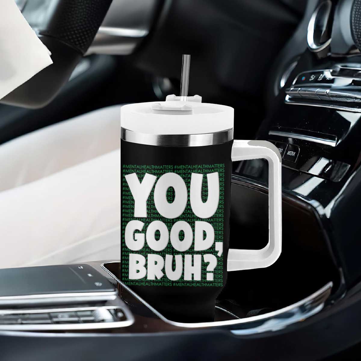 Mental Health Awareness Counselor Therapist Tumbler With Handle You Good Bruh TS09 Print Your Wear