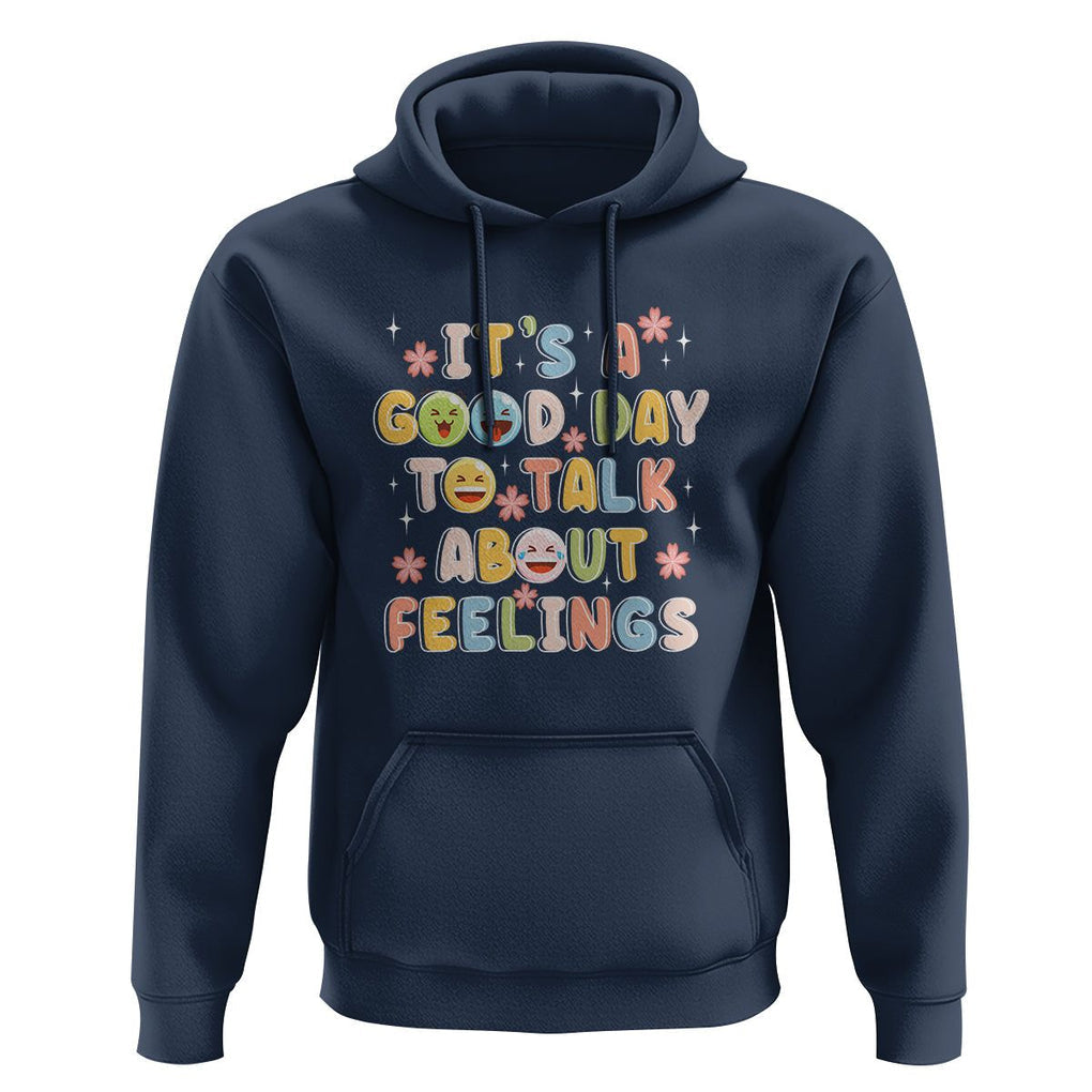 Mental Health Awareness Hoodie It's Good Day to Talk About Feelings Counselor Therapist TS09 Navy Printyourwear
