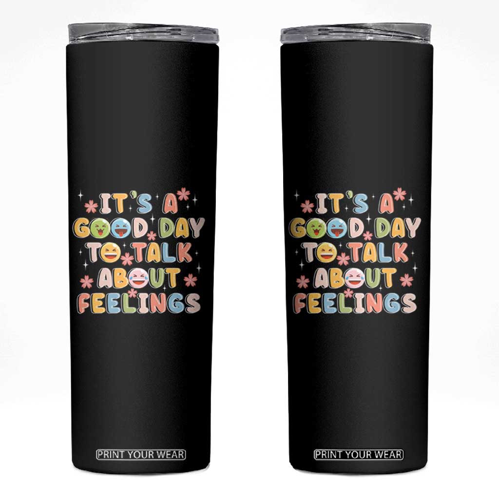 Mental Health Awareness Skinny Tumbler It's Good Day to Talk About Feelings Counselor Therapist TS09 Black Print Your Wear
