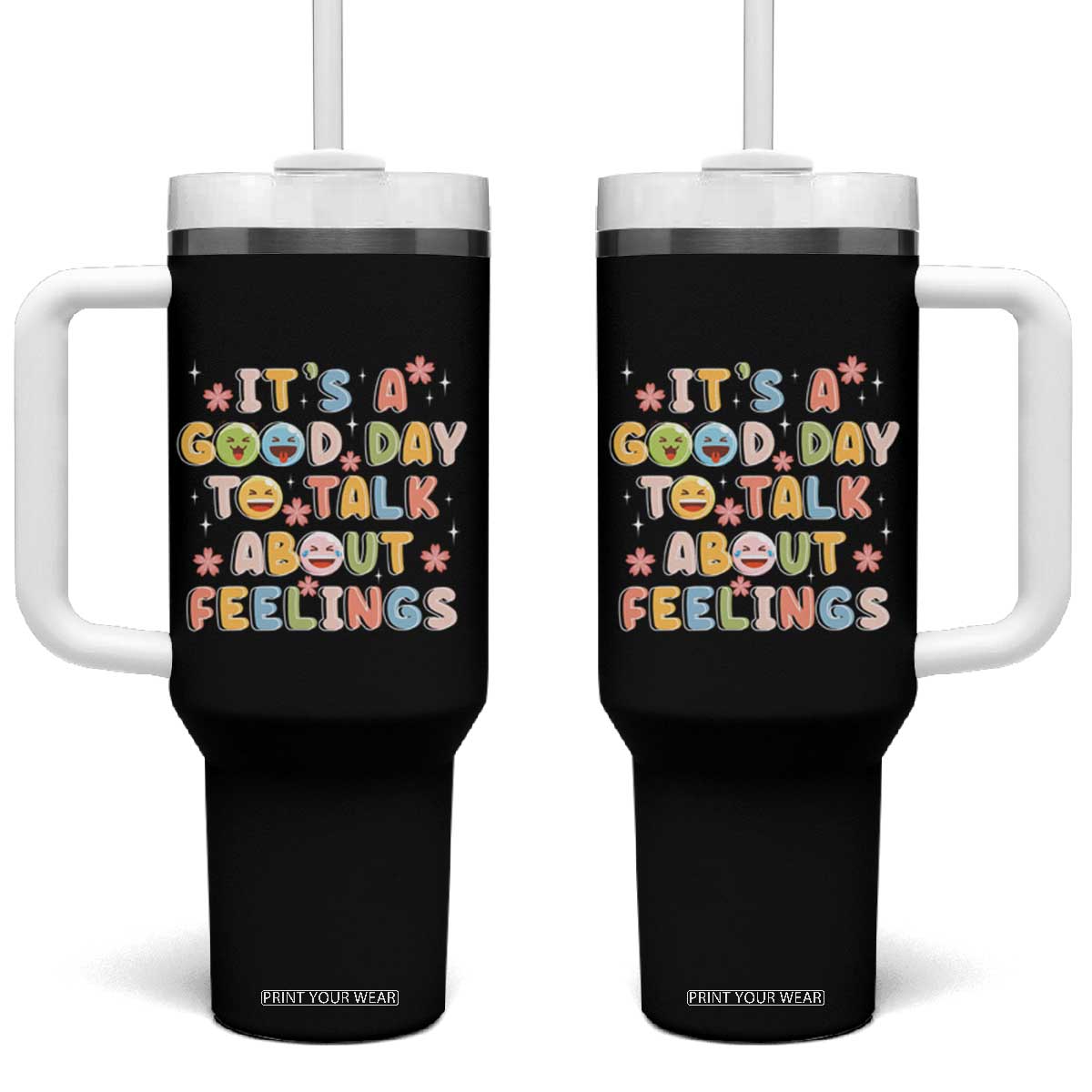 Mental Health Awareness Tumbler With Handle It's Good Day to Talk About Feelings Counselor Therapist TS09 One Size: 40 oz Black Print Your Wear