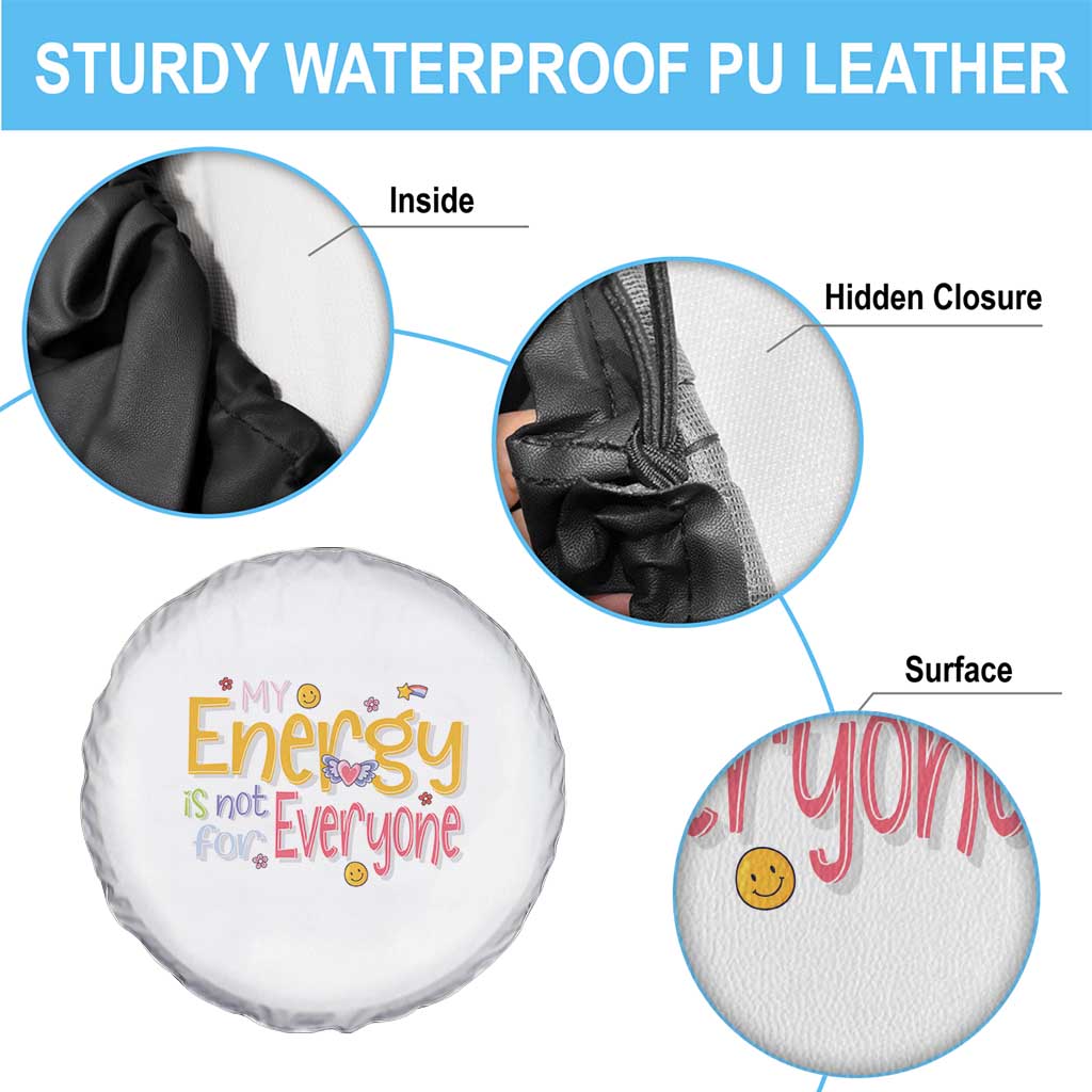 Mental Health Spare Tire Cover My Energy Is Not For Everyone TS09 Print Your Wear