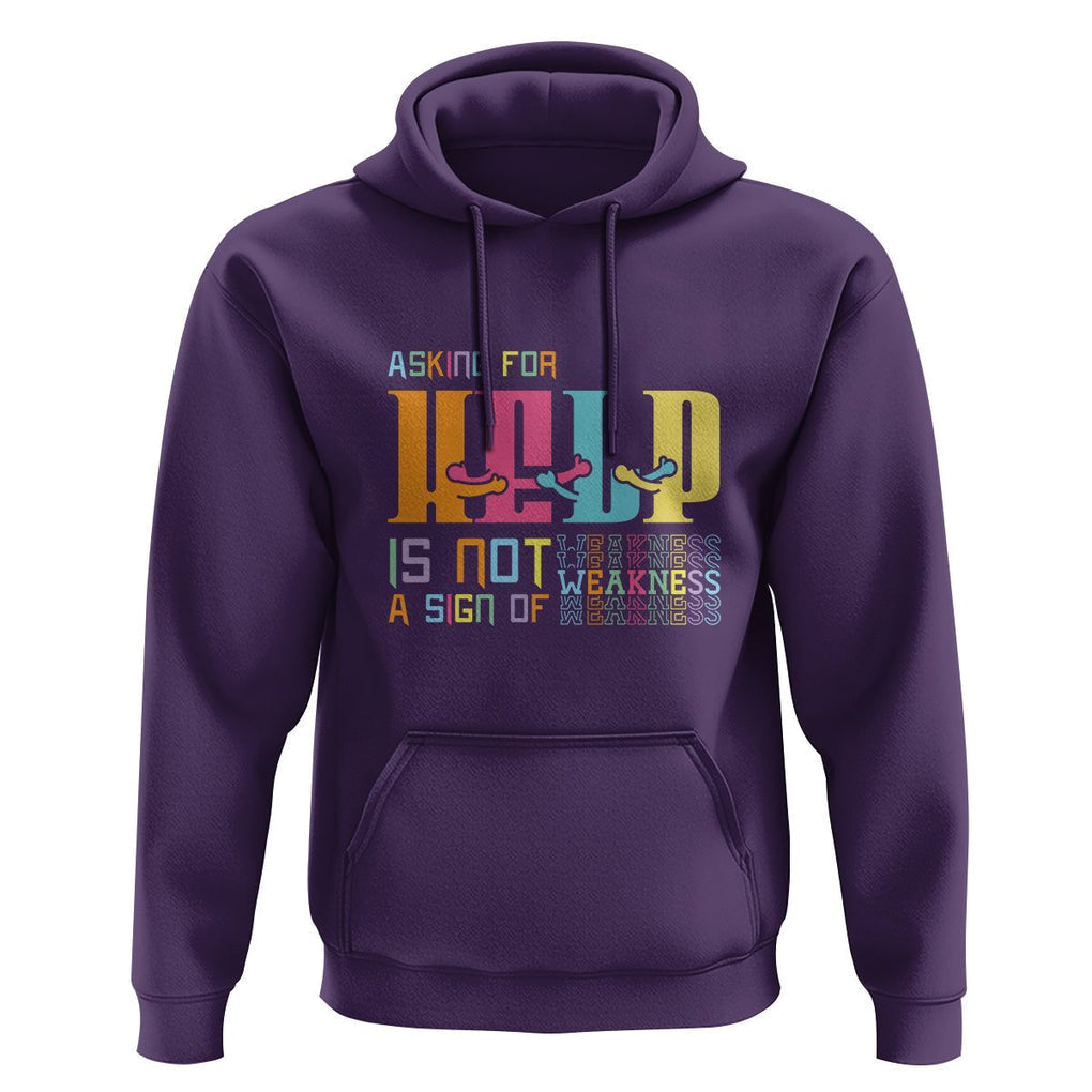 Mental Health Hoodie Asking For Help Is Not A Sign Of Weakness TS09 Purple Printyourwear