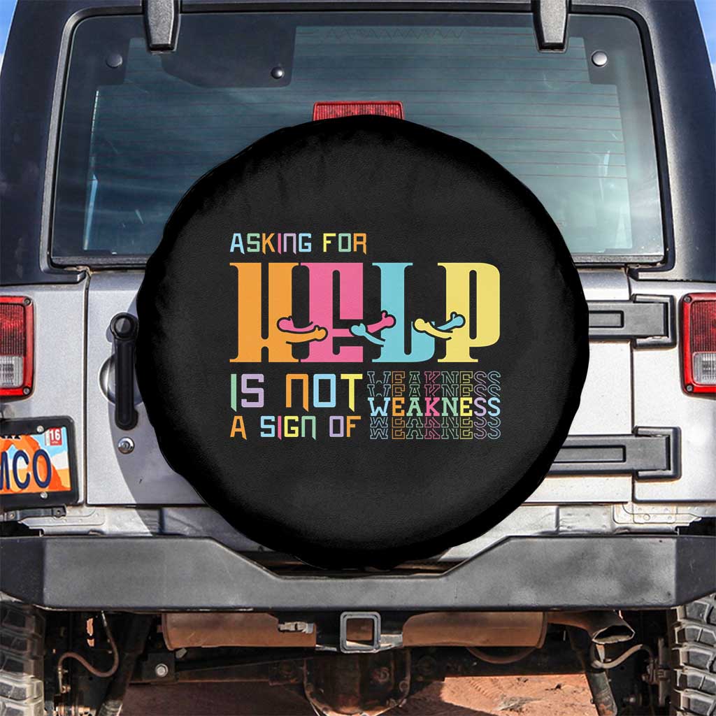 Mental Health Spare Tire Cover Asking For Help Is Not A Sign Of Weakness TS09 No hole Black Print Your Wear