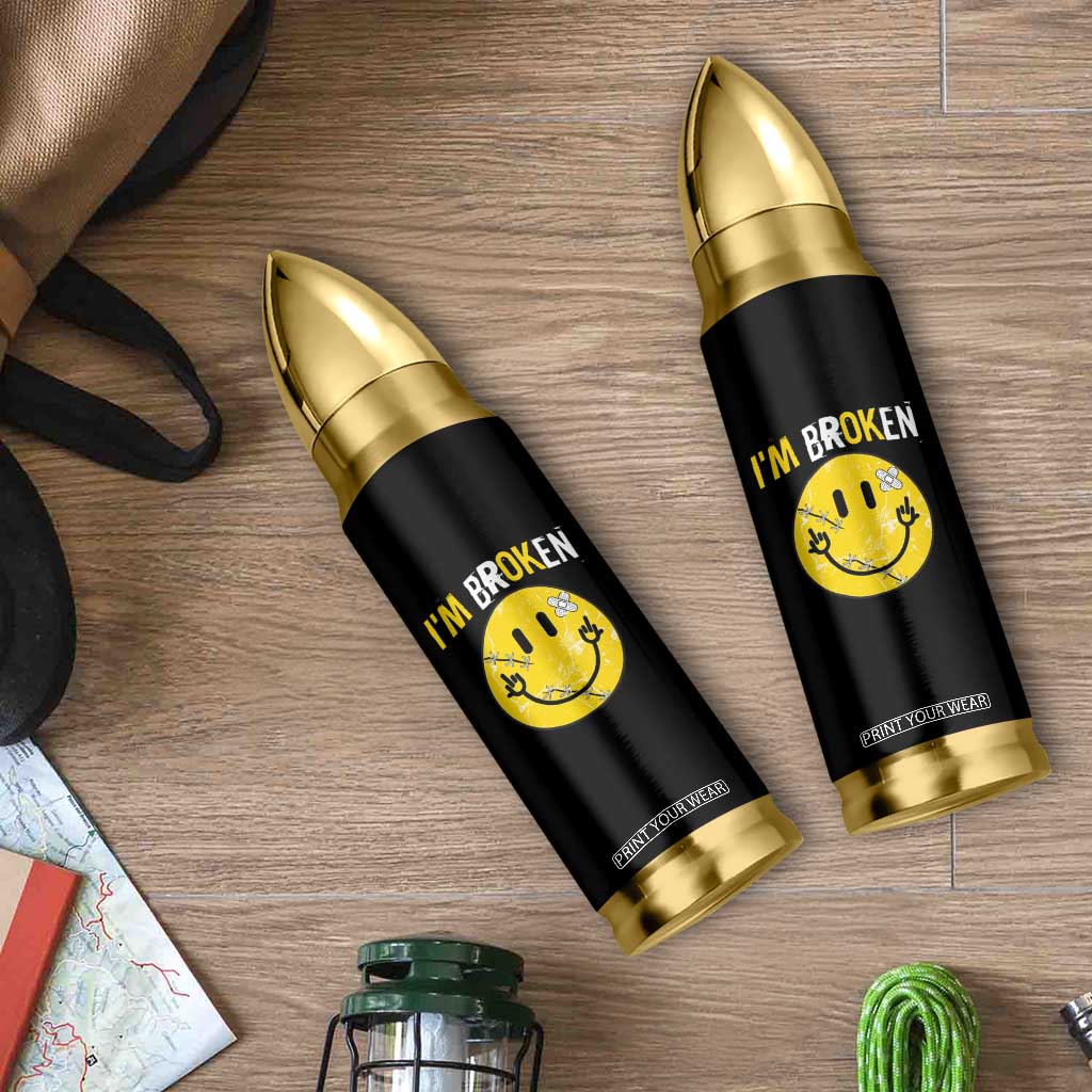 Mental Health Bullet Tumbler I'm Broken I'm Ok Invisible Illness Funny Fxxk Emotion Face TS09 Print Your Wear
