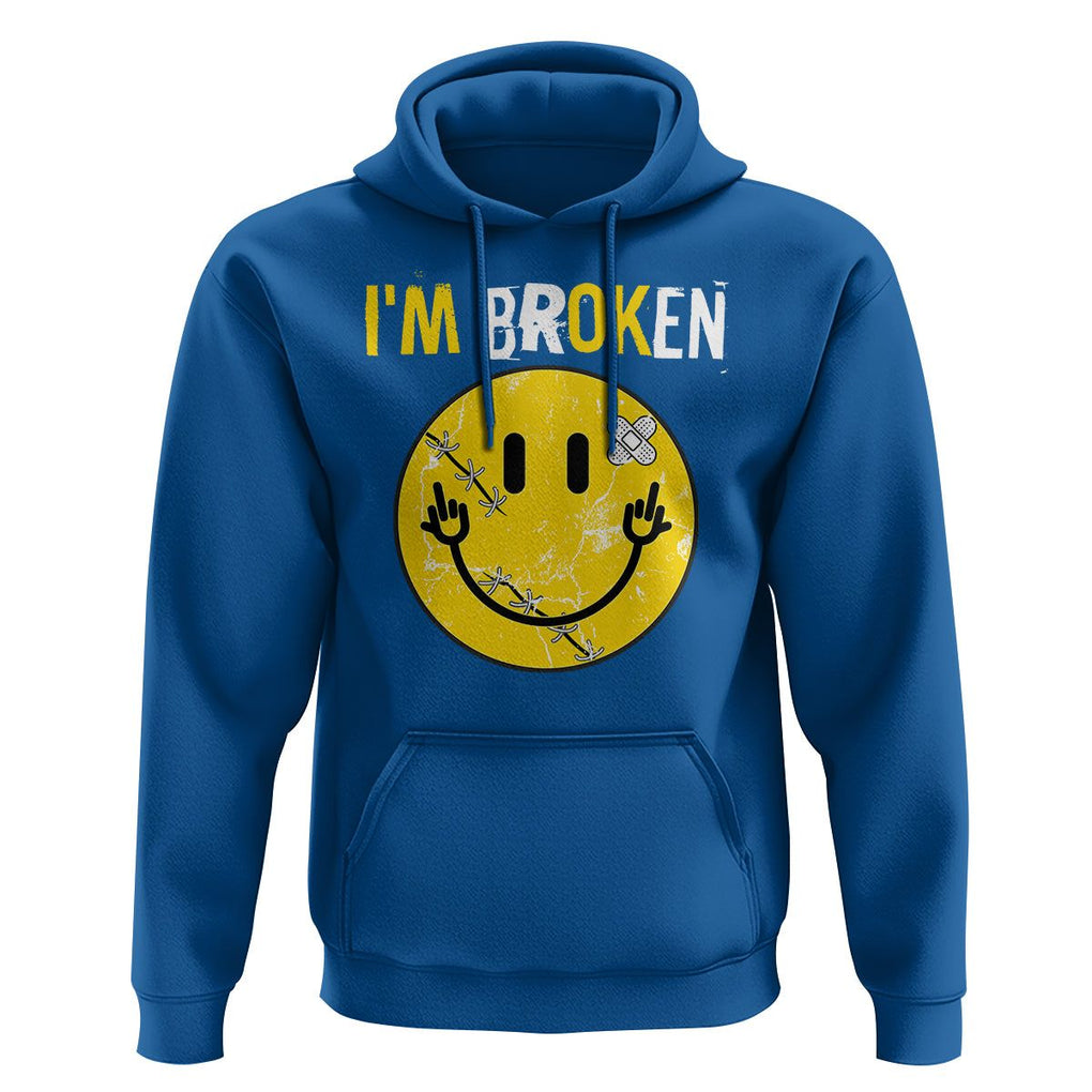 Mental Health Hoodie I'm Broken I'm Ok Invisible Illness Funny Fxxk Emotion Face TS09 Royal Blue Printyourwear