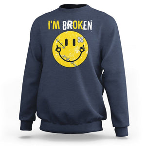 Mental Health Sweatshirt I'm Broken I'm Ok Invisible Illness Funny Fxxk Emotion Face TS09 Navy Printyourwear