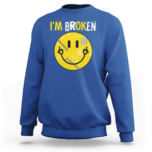 Mental Health Sweatshirt I'm Broken I'm Ok Invisible Illness Funny Fxxk Emotion Face TS09 Royal Blue Printyourwear