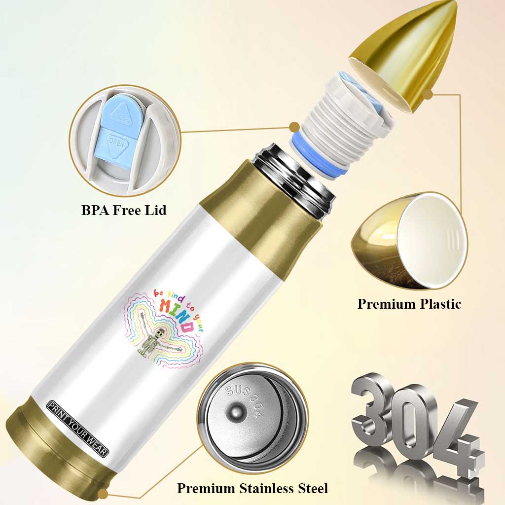 Mental Health Bullet Tumbler Be Kind To Your Mind Self Care Rainbow Skeleton TS09 Print Your Wear