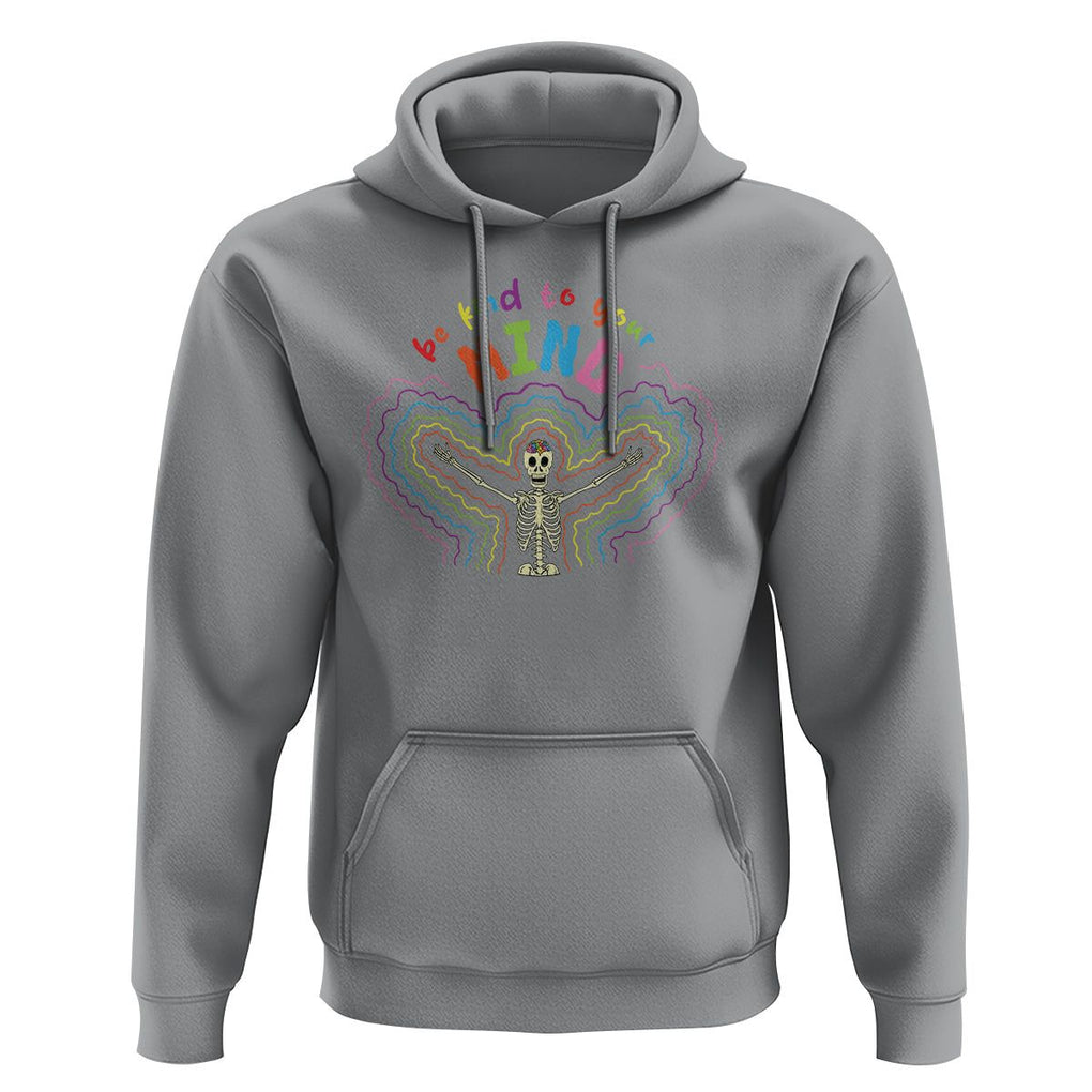 Mental Health Hoodie Be Kind To Your Mind Self Care Rainbow Skeleton TS09 Sport Gray Printyourwear