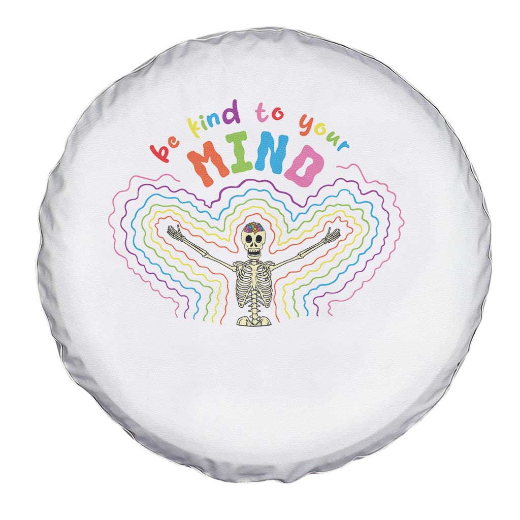 Mental Health Spare Tire Cover Be Kind To Your Mind Self Care Rainbow Skeleton TS09 Print Your Wear