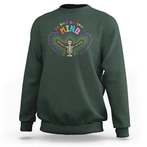 Mental Health Sweatshirt Be Kind To Your Mind Self Care Rainbow Skeleton TS09 Dark Forest Green Printyourwear