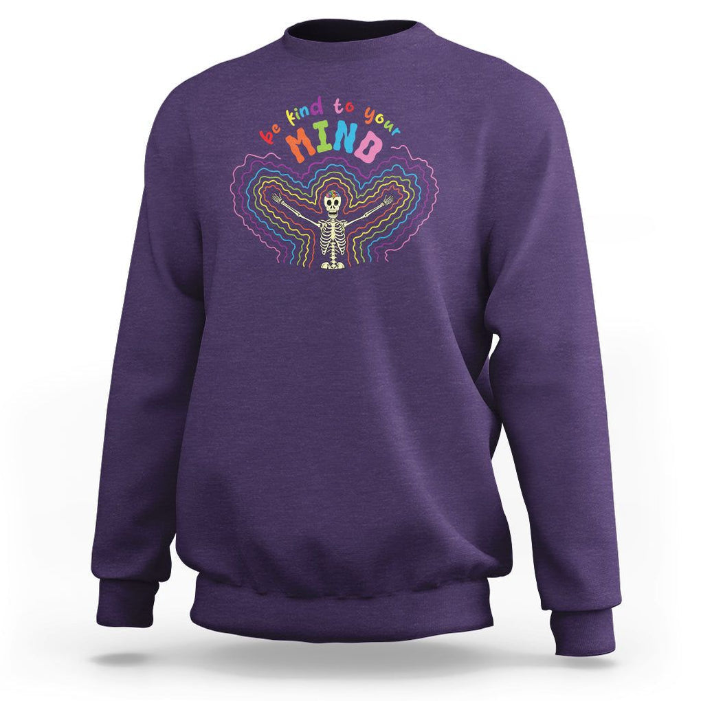 Mental Health Sweatshirt Be Kind To Your Mind Self Care Rainbow Skeleton TS09 Purple Printyourwear