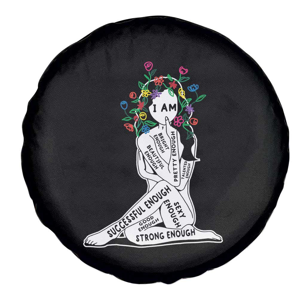 Mental Health Spare Tire Cover I Am Strong Good Beautiful Bright Talented Successful Enough TS09 Print Your Wear