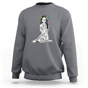 Mental Health Sweatshirt I Am Strong Good Beautiful Bright Talented Successful Enough TS09 Charcoal Printyourwear