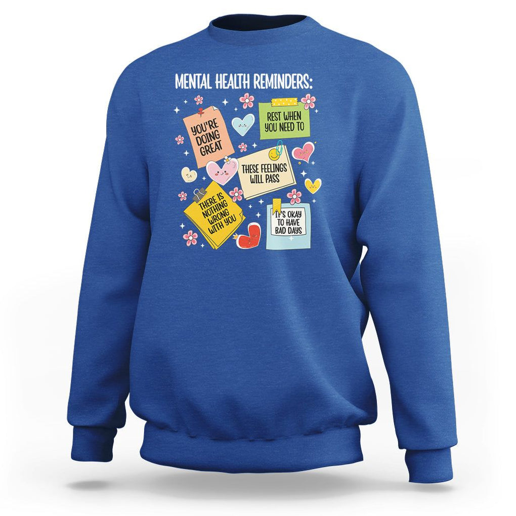 Mental Health Reminders Motivation Sweatshirt TS09 Royal Blue Printyourwear