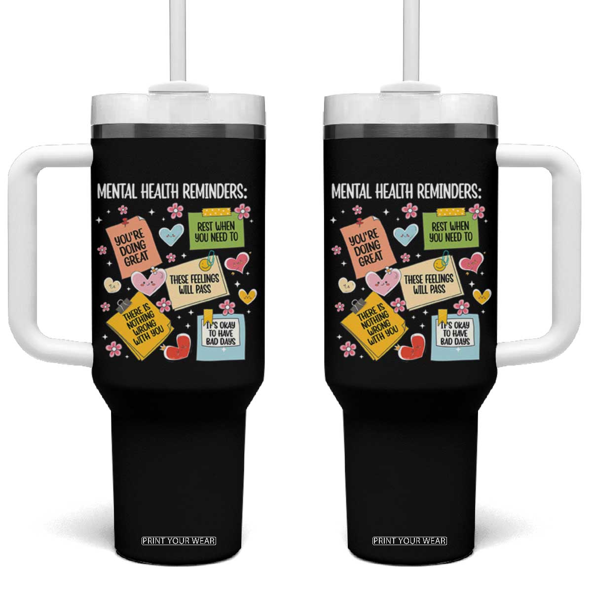 Mental Health Reminders Motivation Tumbler With Handle TS09 One Size: 40 oz Black Print Your Wear
