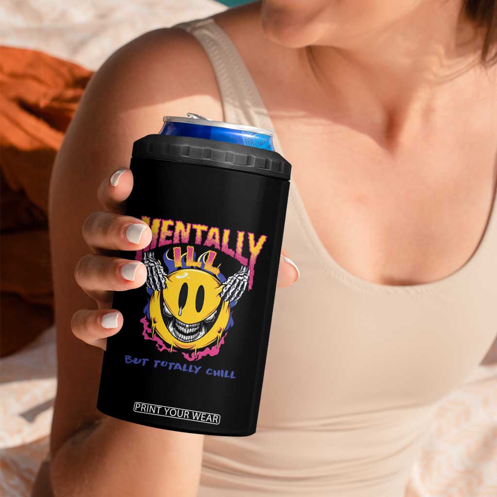 Mental Health 4 in 1 Can Cooler Tumbler Mentally Ill But Totally Chill Emotion Faces TS09 Print Your Wear