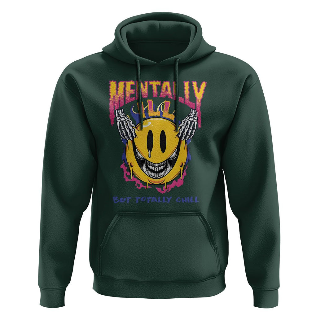 Mental Health Hoodie Mentally Ill But Totally Chill Emotion Faces TS09 Dark Forest Green Printyourwear