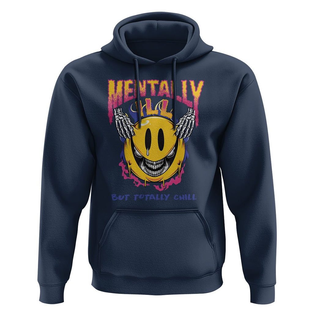 Mental Health Hoodie Mentally Ill But Totally Chill Emotion Faces TS09 Navy Printyourwear