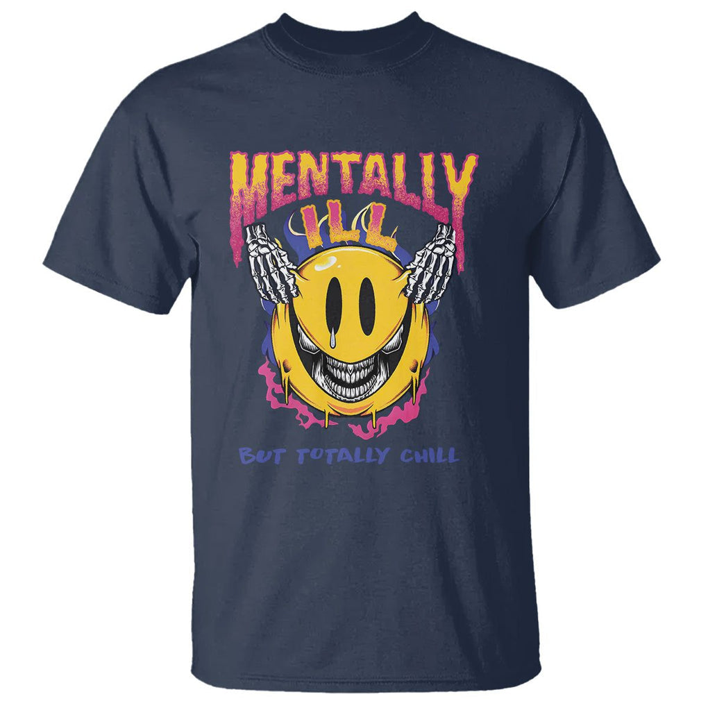 Mental Health T Shirt Mentally Ill But Totally Chill Emotion Faces TS09 Navy Printyourwear