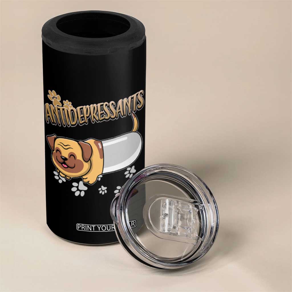 Mental Health Dog Lover 4 in 1 Can Cooler Tumbler Antidepressants Dog Puppy Pill TS09 Print Your Wear