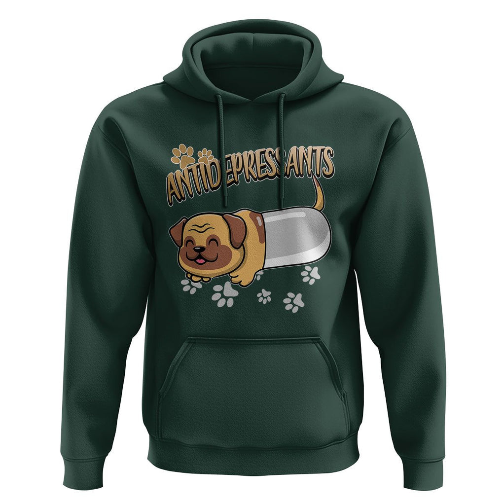 Mental Health Dog Lover Hoodie Antidepressants Dog Puppy Pill TS09 Dark Forest Green Printyourwear
