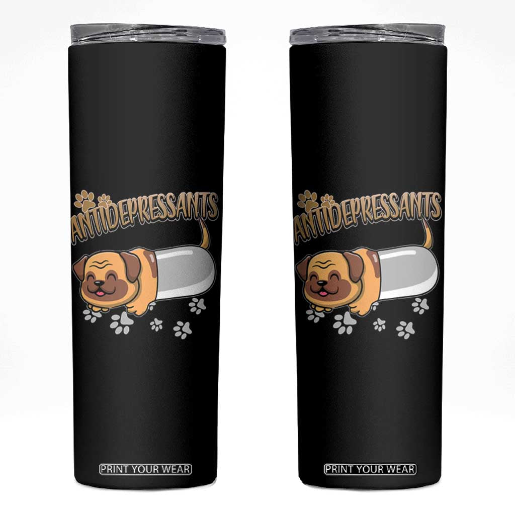 Mental Health Dog Lover Skinny Tumbler Antidepressants Dog Puppy Pill TS09 Black Print Your Wear
