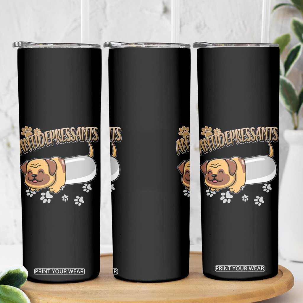 Mental Health Dog Lover Skinny Tumbler Antidepressants Dog Puppy Pill TS09 Print Your Wear