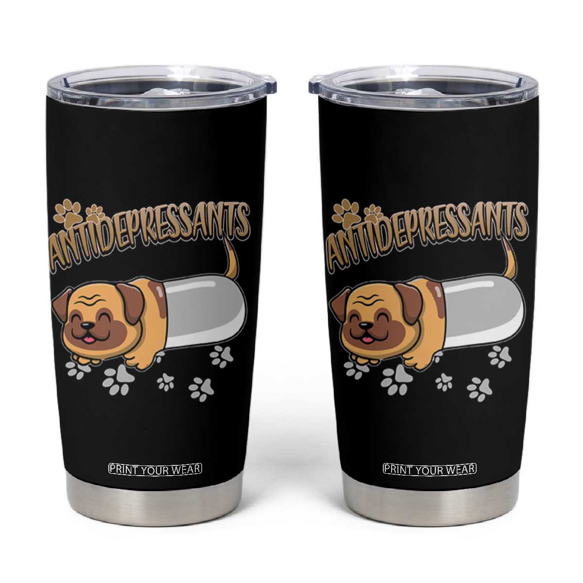 Mental Health Dog Lover Tumbler Cup Antidepressants Dog Puppy Pill TS09 Black Print Your Wear